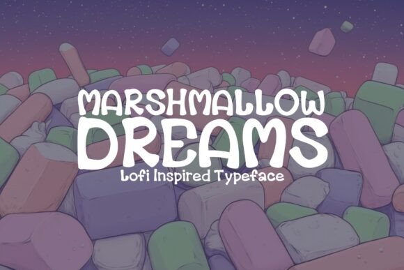 Marshmallow Dreams: The Lofi Typeface for Cozy Design