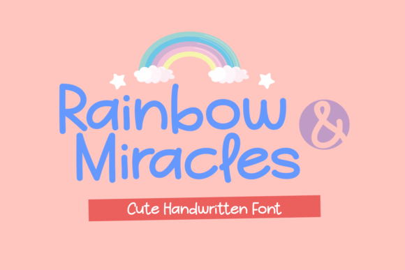 Rainbow and Miracles: A Sweet Handwritten Font for Playful Design