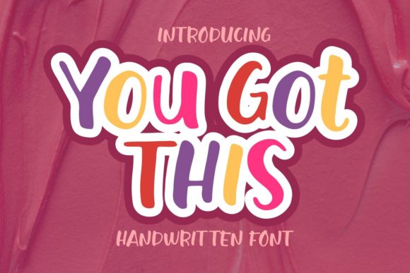 You Got This: A Playful Font for Modern Design